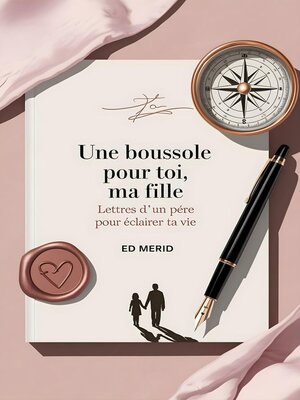 cover image of Une Boussole pour toi, ma Fille